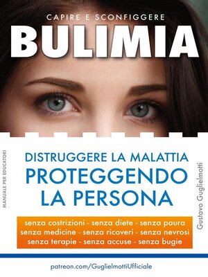 cover image of BULIMIA--Distruggere la malattia proteggendo la persona